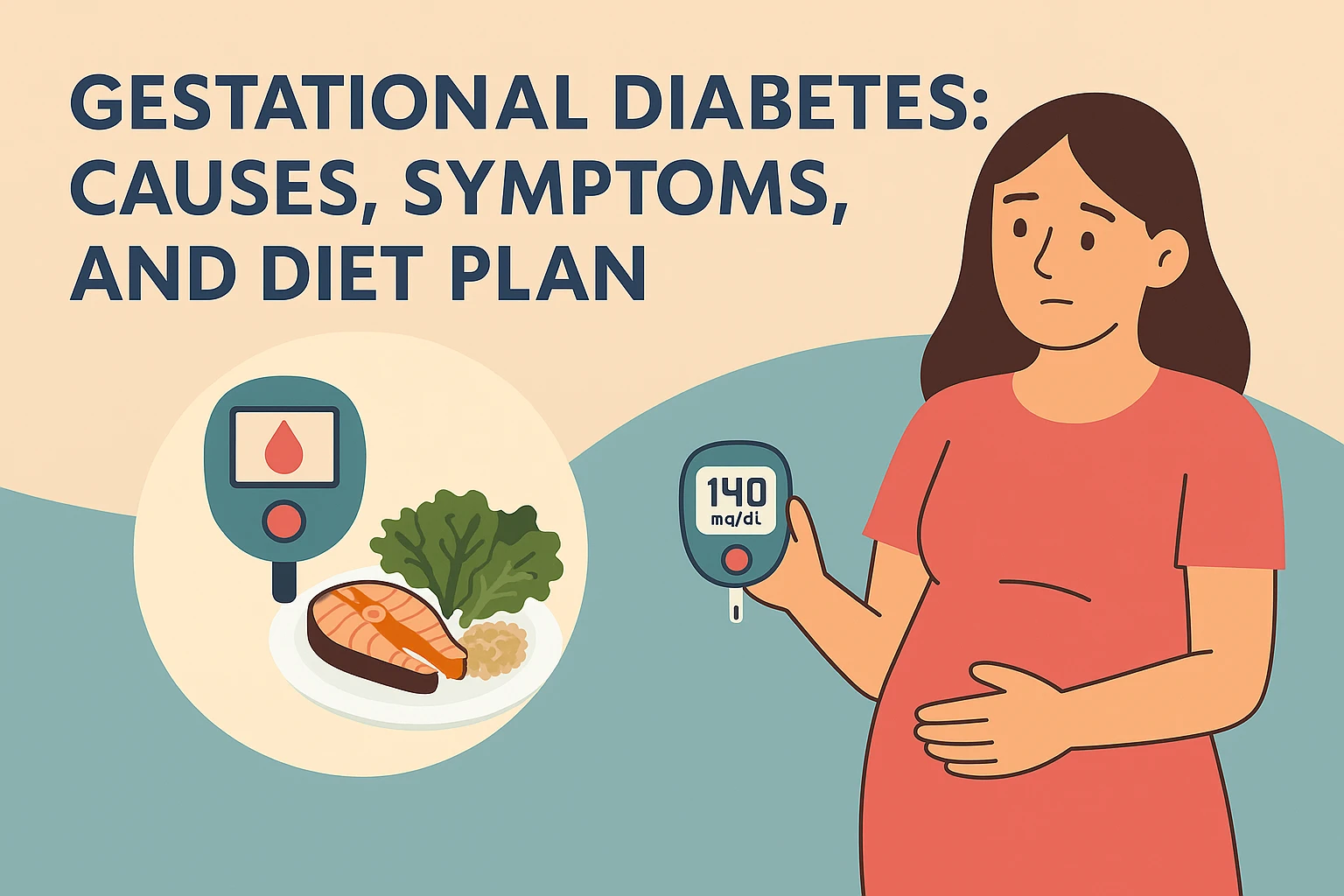 Gestational Diabetes: A Medical Guide to Causes, Symptoms, and Diet Management