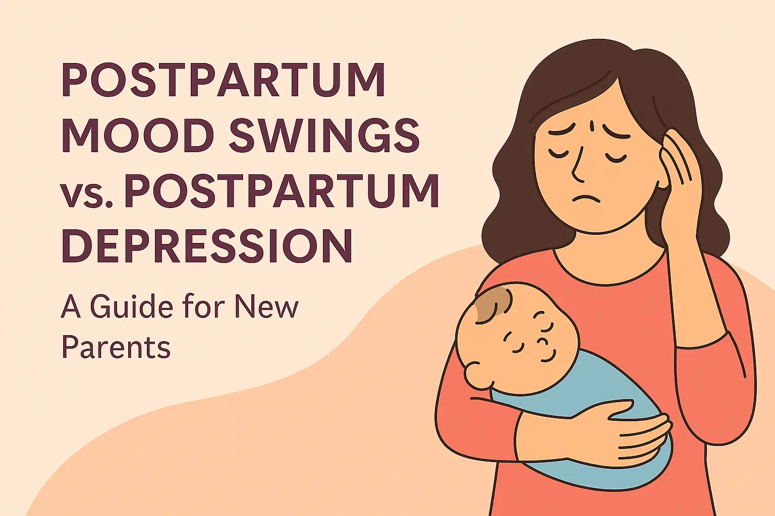 Sautes d'Humeur Post-partum vs. Dépression Post-partum : Un Guide pour les Nouveaux Parents
